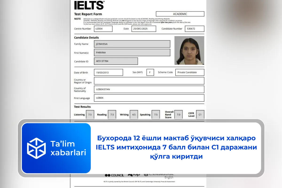 Бухорода 12 ёшли мактаб ўқувчиси халқаро IELTS имтиҳонида 7 балл билан C1 даражани қўлга киритди