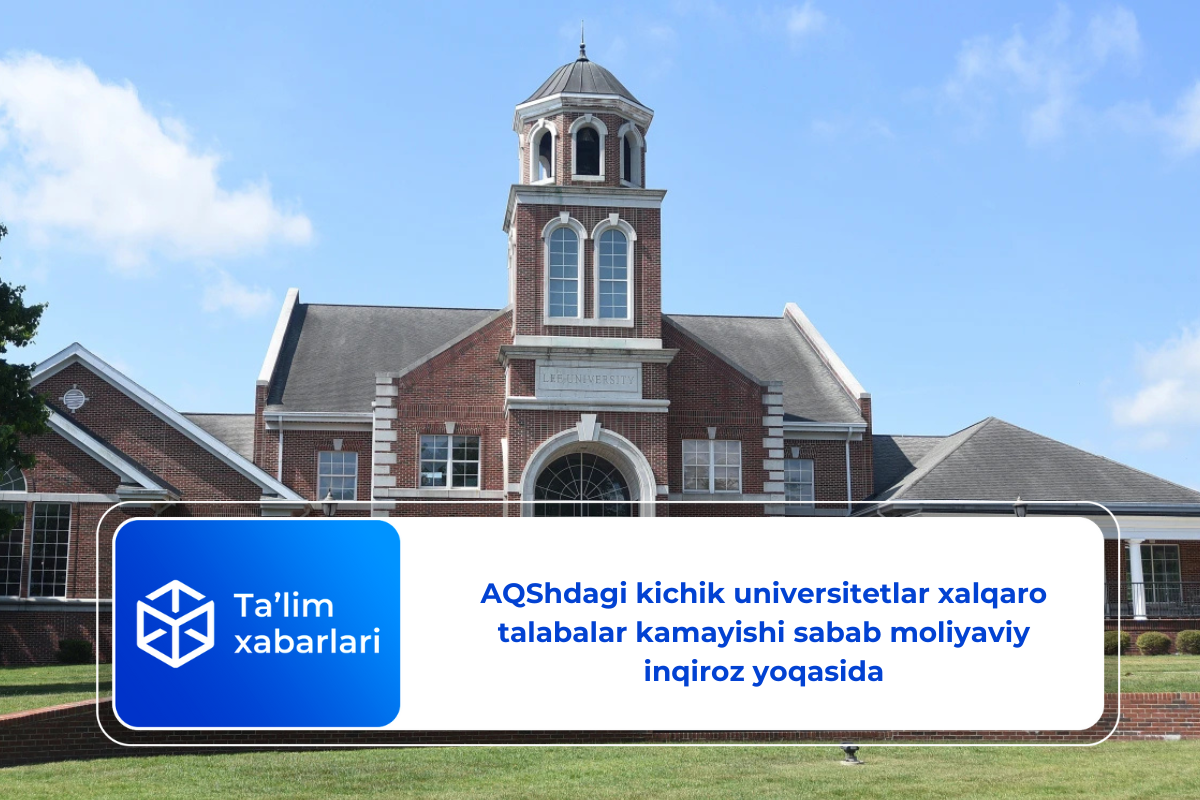 AQShdagi kichik universitetlar xalqaro talabalar kamayishi sabab moliyaviy inqiroz yoqasida