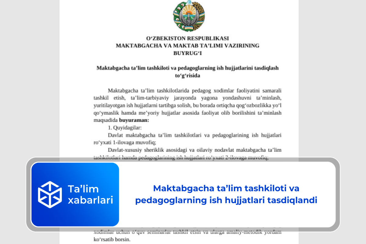 Maktabgacha ta’lim tashkiloti va pedagoglarning ish hujjatlari tasdiqlandi