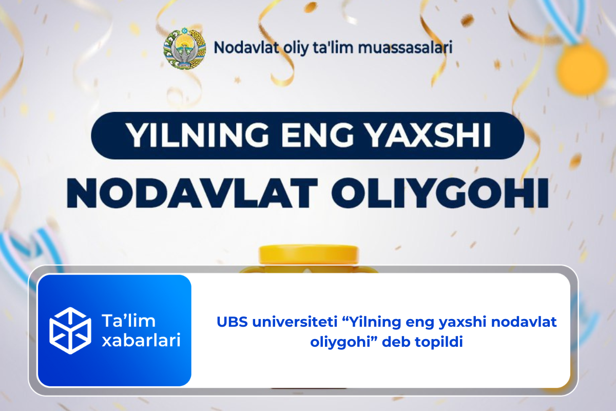 UBS universiteti «Yilning eng yaxshi nodavlat oliygohi» deb topildi