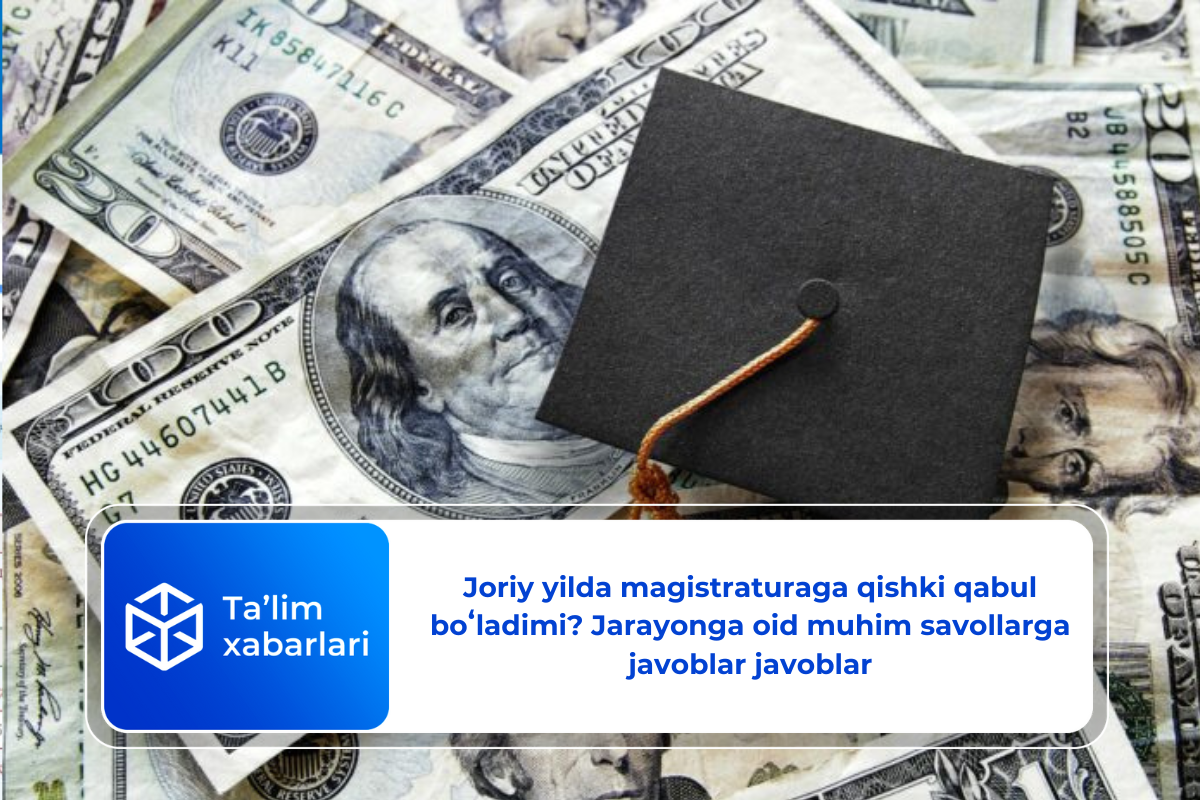 Joriy yilda magistraturaga qishki qabul boʻladimi? Jarayonga oid muhim savollarga javoblar javoblar
