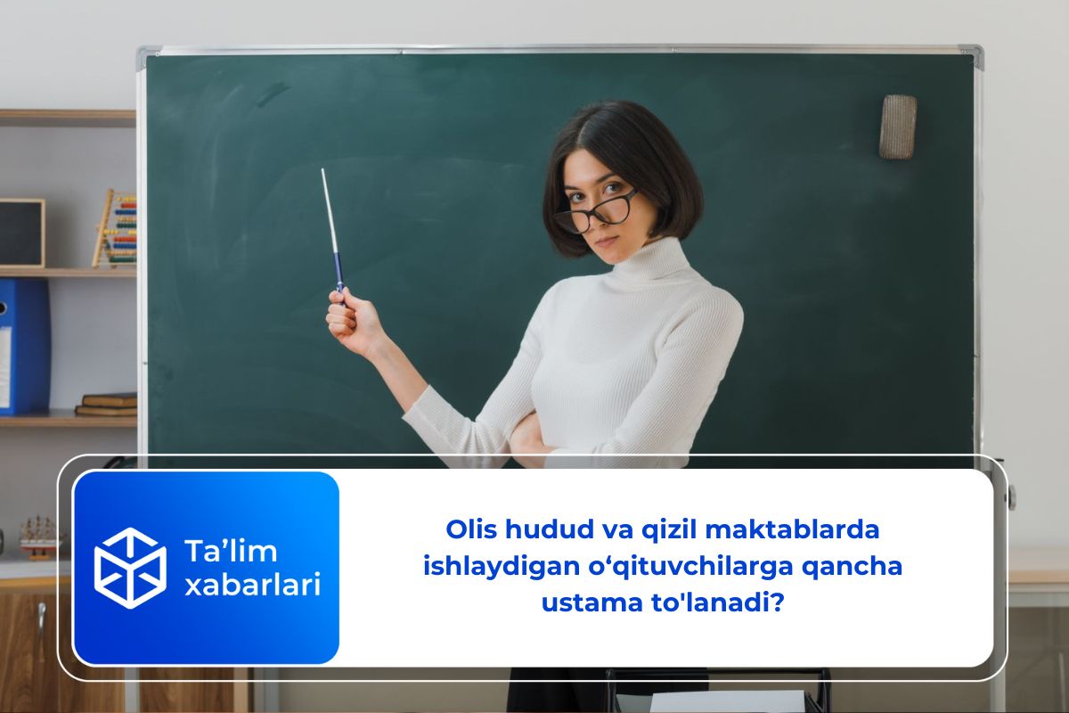 Olis hudud va qizil maktablarda ishlaydigan o‘qituvchilarga qancha ustama to’lanadi?