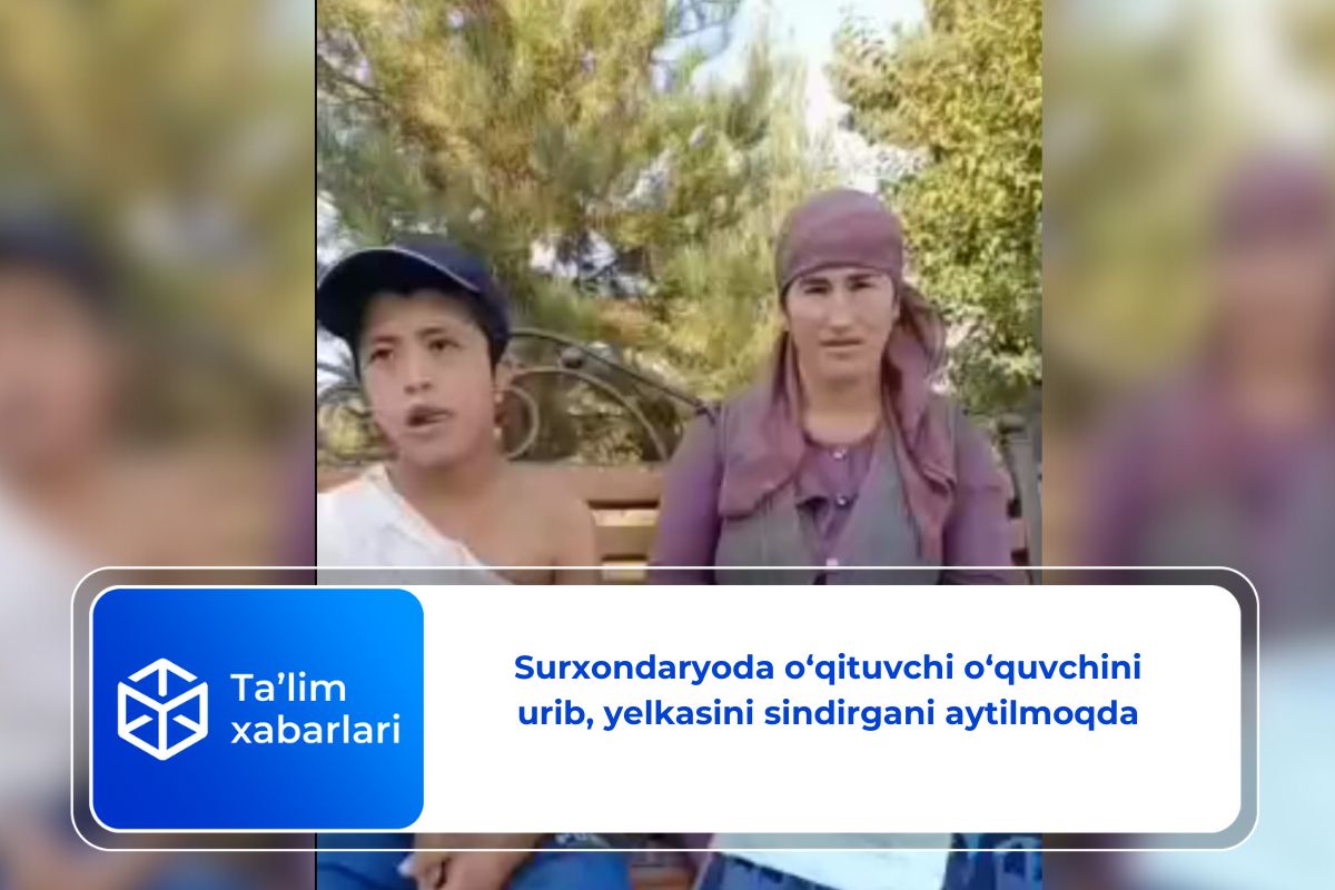 Surxondaryoda o‘qituvchi o‘quvchini urib, yelkasini sindirgani aytilmoqda