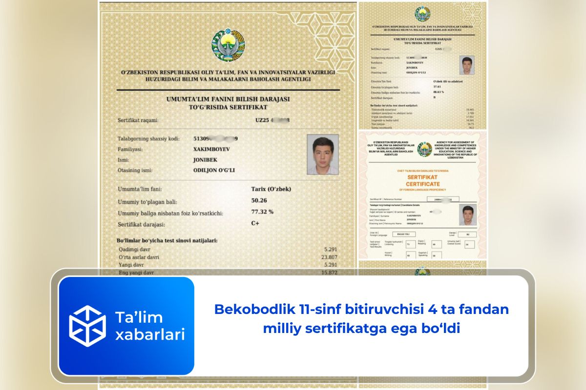 Bekobodlik 11-sinf bitiruvchisi 4 ta fandan milliy sertifikatga ega bo‘ldi