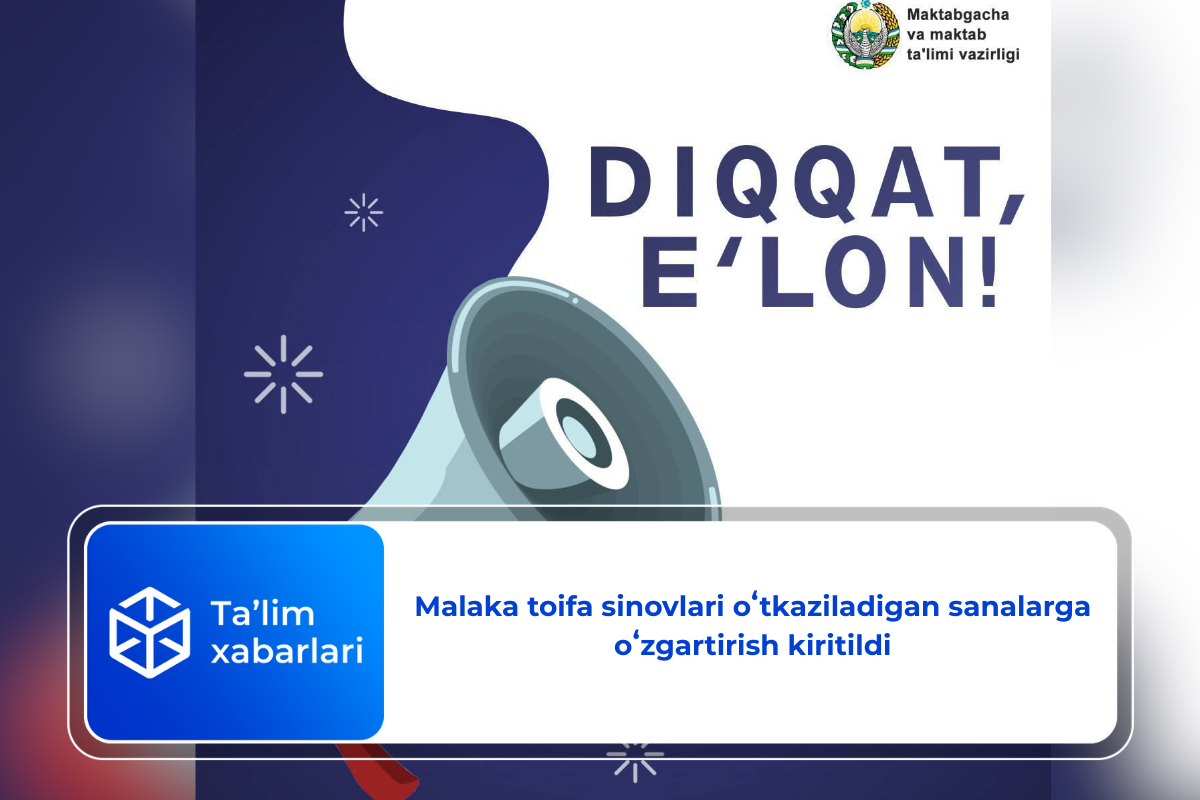 Malaka toifa sinovlari oʻtkaziladigan sanalarga oʻzgartirish kiritildi