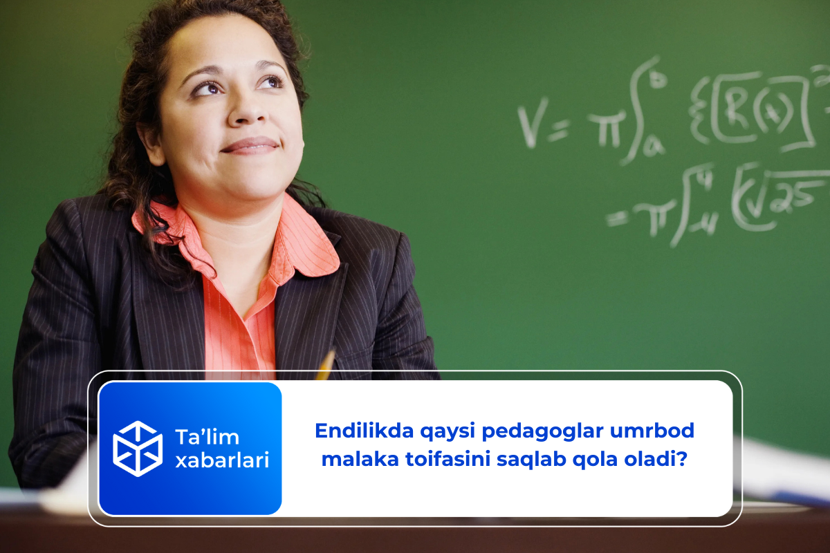 Endilikda qaysi pedagoglar umrbod malaka toifasini saqlab qola oladi?