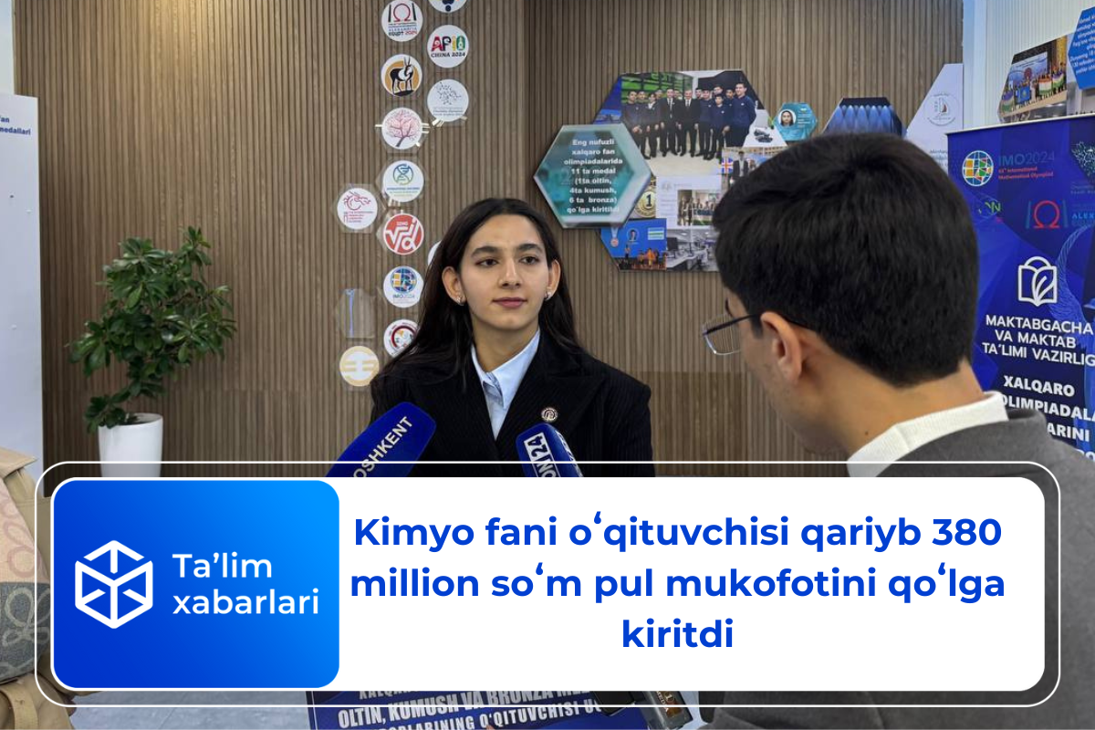 Kimyo fani o'qituvchisi qariyb 380 million soʻm pul mukofotini qoʻlga ...