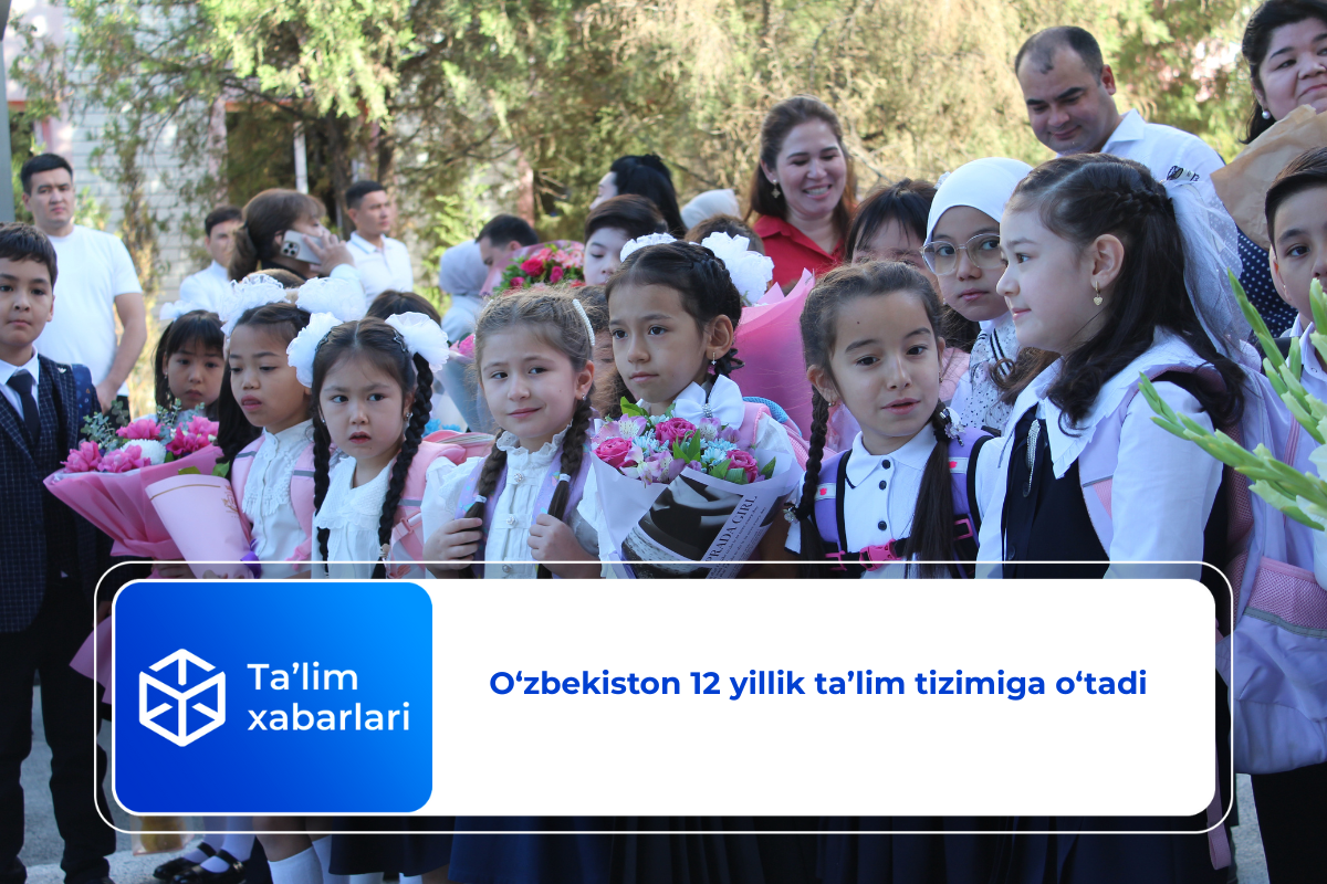 O‘zbekiston 12 yillik ta’lim tizimiga o‘tadi