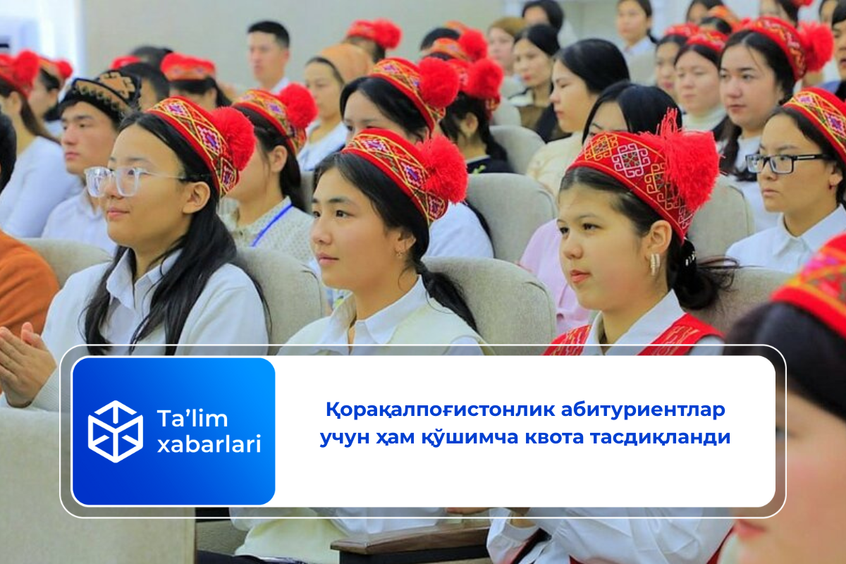 Қорақалпоғистонлик абитуриентлар учун ҳам қўшимча квота тасдиқланди