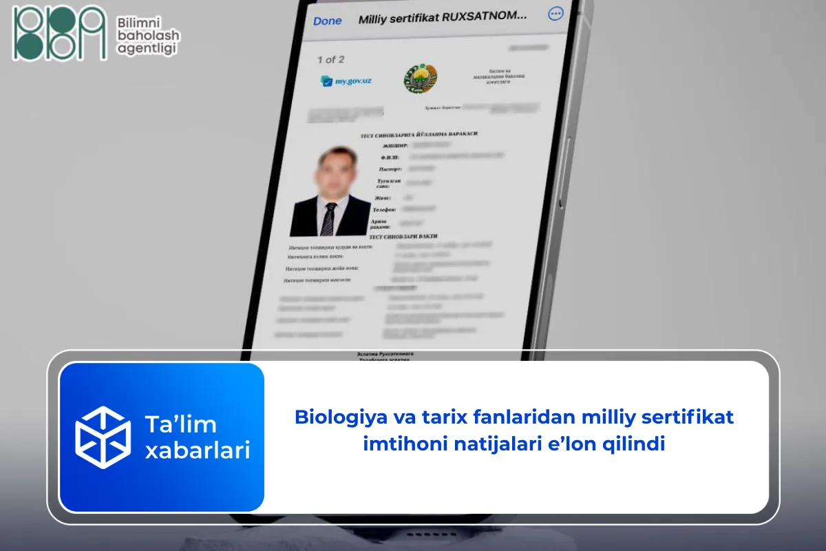 Biologiya, fizika va tarix fanlaridan milliy sertifikat imtihoni natijalari e’lon qilindi