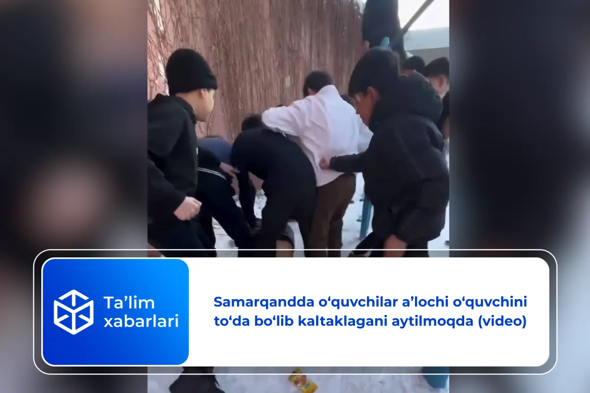 Samarqandda o‘quvchilar a’lochi o‘quvchini to‘da bo‘lib kaltaklagani aytilmoqda (video)
