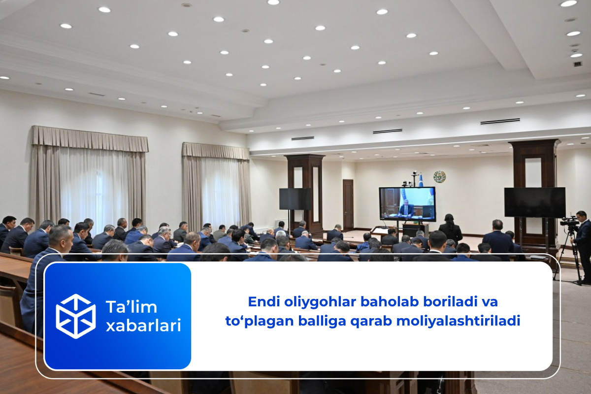 Endi oliygohlar baholab boriladi va yig‘gan balliga qarab moliyalashtiriladi