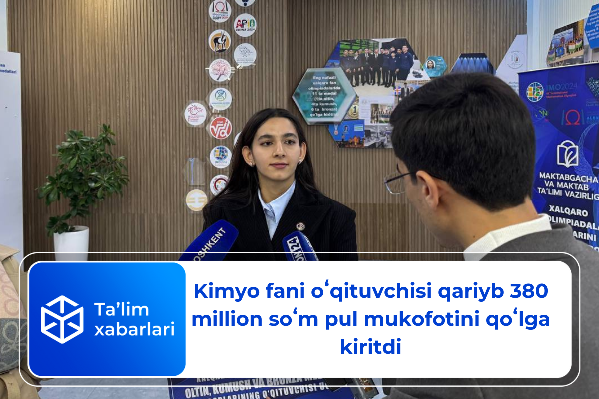 Kimyo fani o’qituvchisi qariyb 380 million soʻm pul mukofotini qoʻlga kiritdi