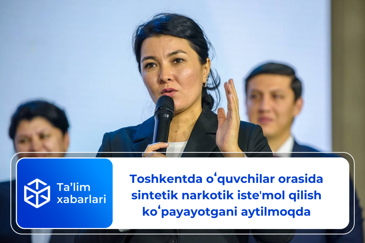 Toshkentda oʻquvchilar orasida sintetik narkotik isteʼmol qilish koʻpayayotgani aytilmoqda