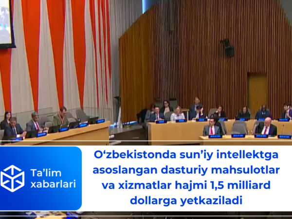 O‘zbekistonda sun’iy intellektga asoslangan dasturiy mahsulotlar va xizmatlar hajmi 1,5 milliard dollarga yetkaziladi