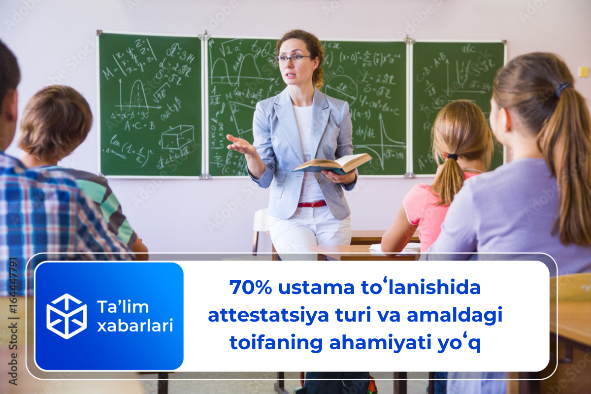 70% ustama toʻlanishida attestatsiya turi va amaldagi toifaning ahamiyati yoʻq