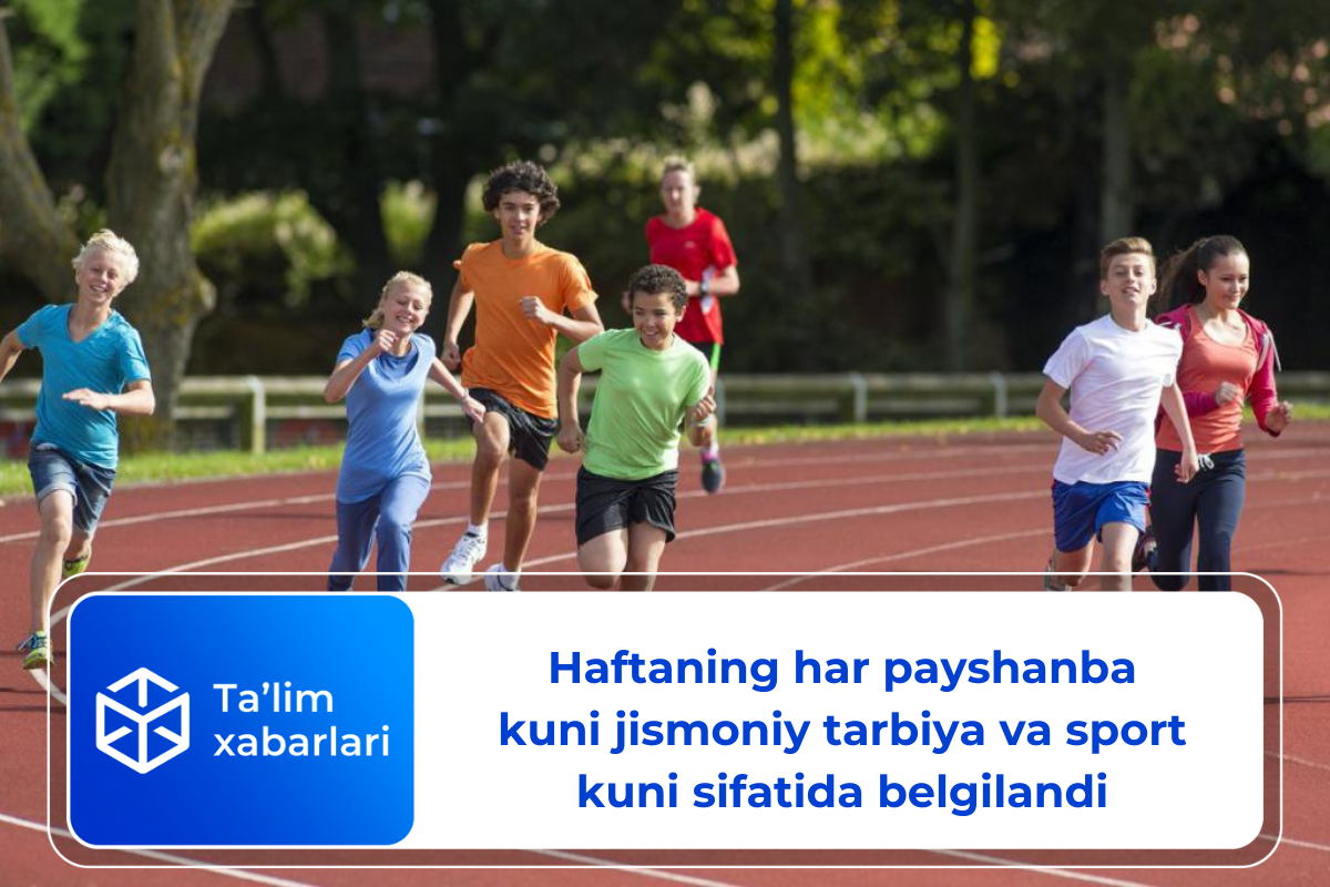 Haftaning har payshanba kuni jismoniy tarbiya va sport kuni sifatida belgilandi