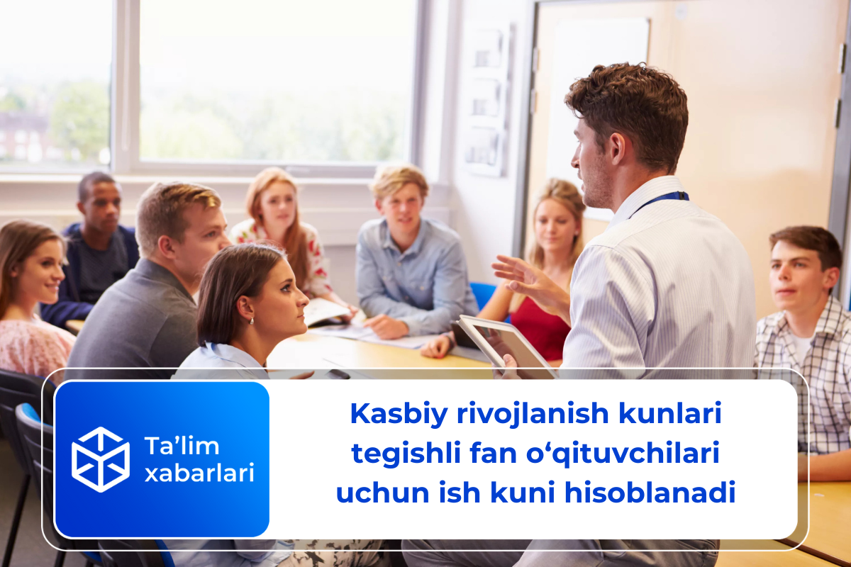 Kasbiy rivojlanish kunlari tegishli fan o‘qituvchilari uchun ish kuni hisoblanadi