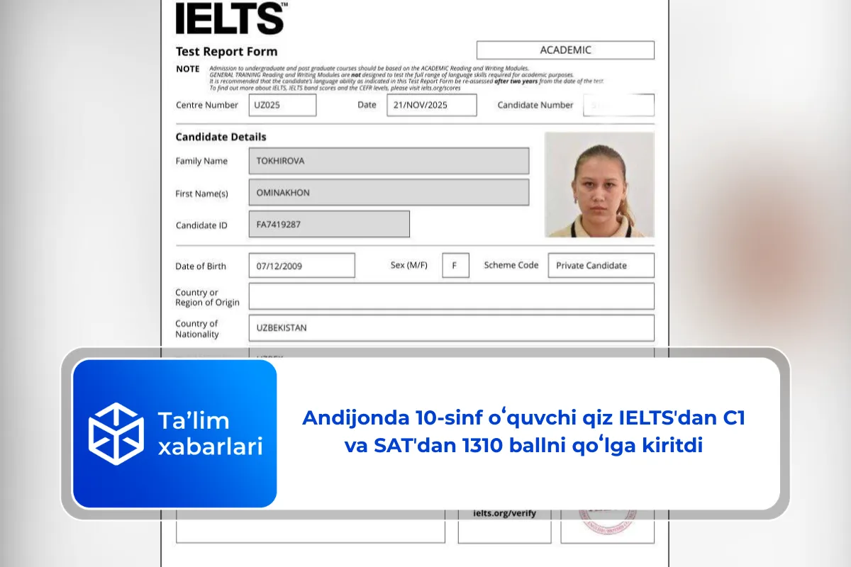 Andijonda 10-sinf oʻquvchi qiz IELTSʼdan C1 va SATʼdan 1310 ballni qoʻlga kiritdi