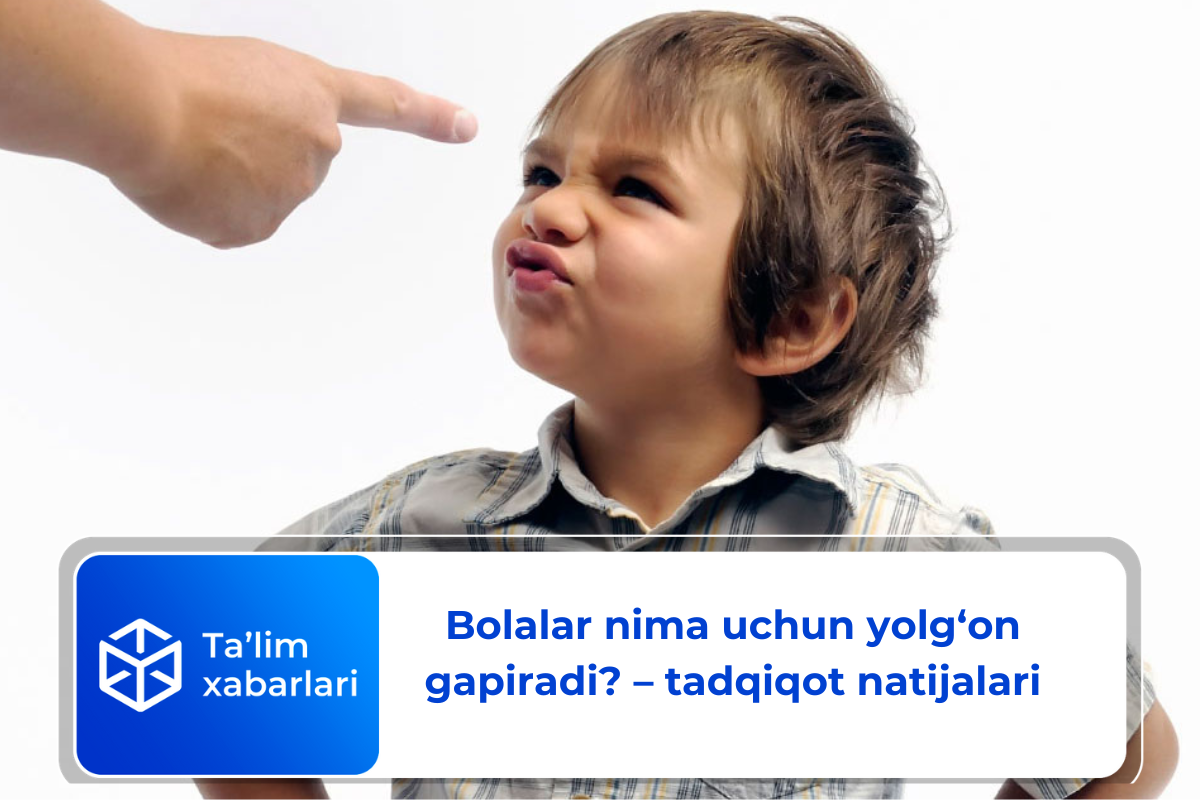 Bolalar nima uchun yolg‘on gapiradi? – tadqiqot natijalari