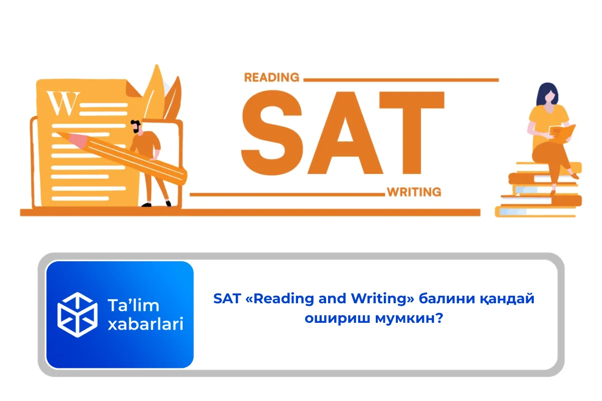 SAT «Reading and Writing» балини қандай ошириш мумкин?