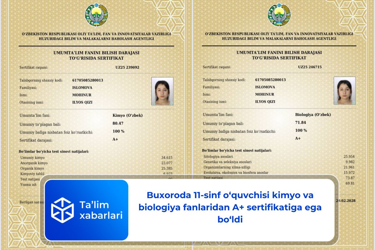 Buxoroda 11-sinf o‘quvchisi kimyo va biologiya fanlaridan A+ sertifikatiga ega bo‘ldi