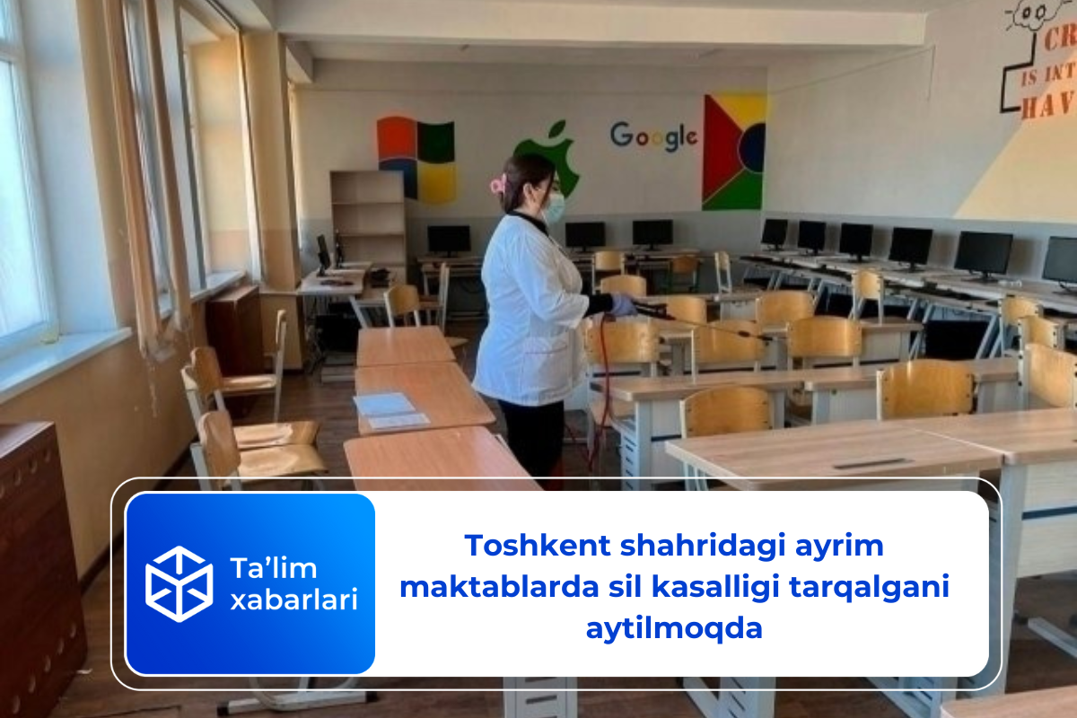 Toshkent shahridagi ayrim maktablarda sil kasalligi tarqalgani aytilmoqda