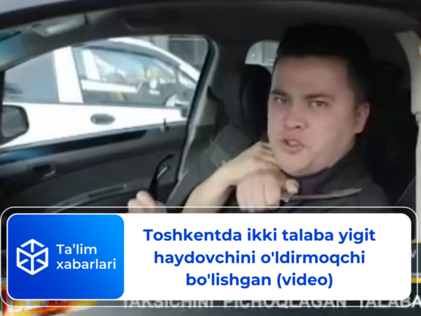 Toshkentda ikki talaba yigit haydovchini o’ldirmoqchi bo’lishgan (video)