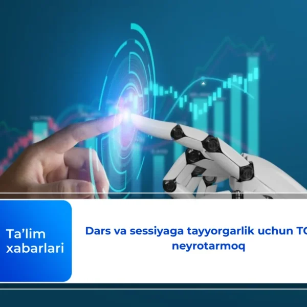 Dars va sessiyaga tayyorgarlik uchun TOP-10 neyrotarmoq