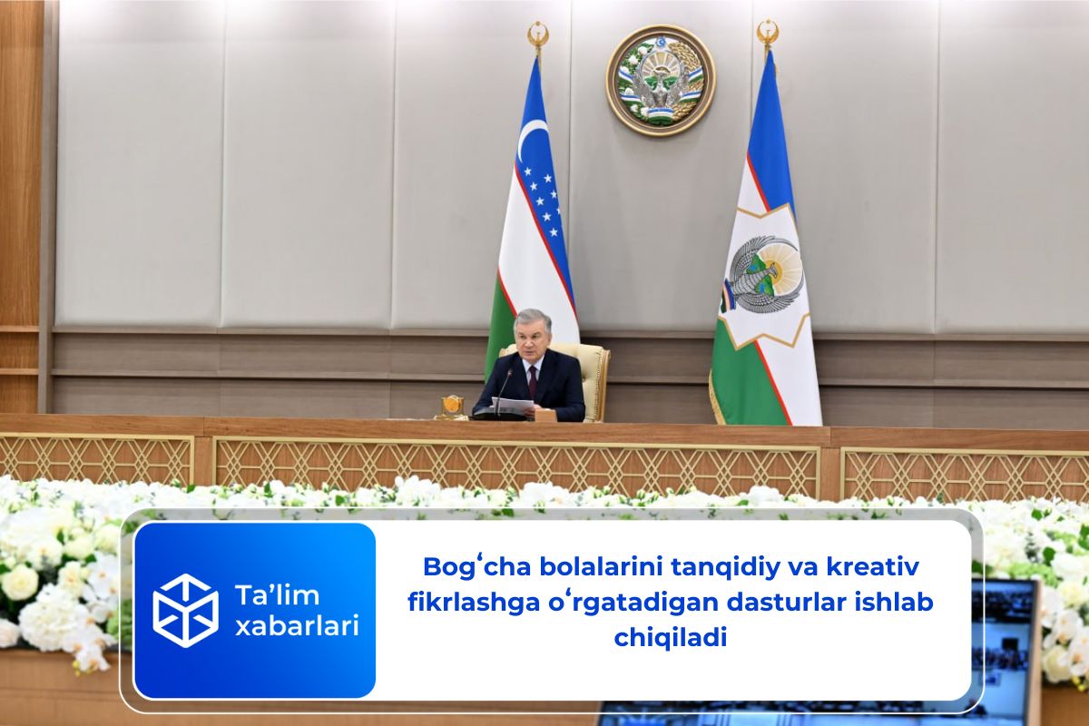 Bogʻcha bolalarini tanqidiy va kreativ fikrlashga oʻrgatadigan dasturlar ishlab chiqiladi