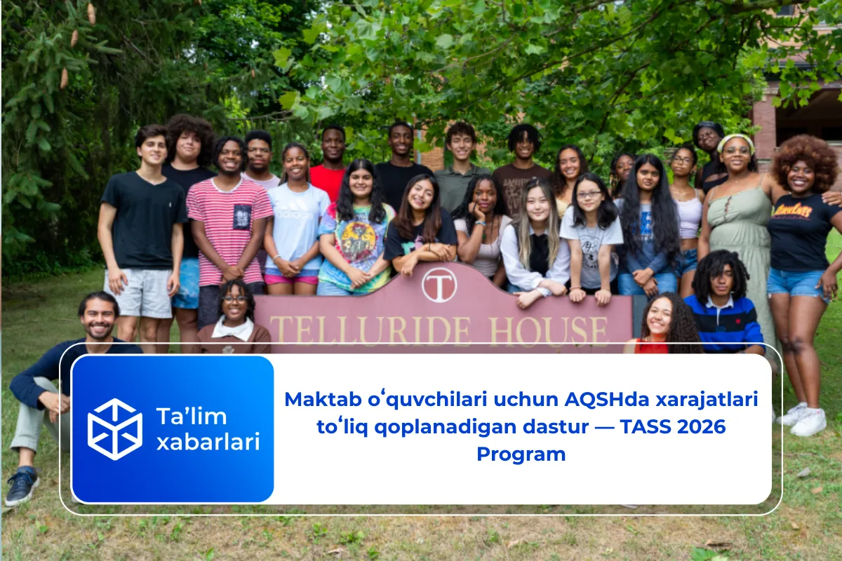 Maktab oʻquvchilari uchun AQSHda xarajatlari toʻliq qoplanadigan dastur — TASS 2026 Program