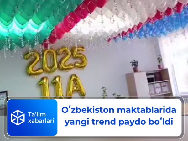 Oʻzbekiston maktablarida yangi trend paydo boʻldi