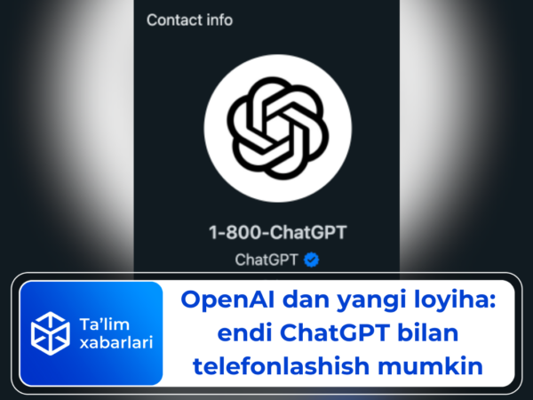 OpenAI dan yangi loyiha: endi ChatGPT bilan telefonlashish mumkin