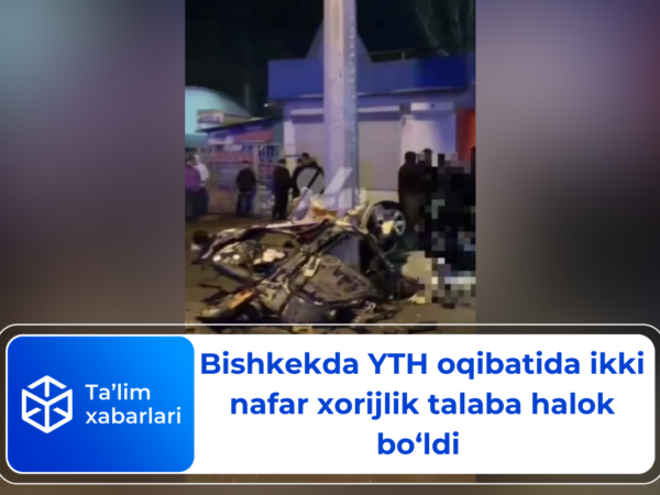 Bishkekda YTH oqibatida ikki nafar xorijlik talaba halok bo‘ldi (video)