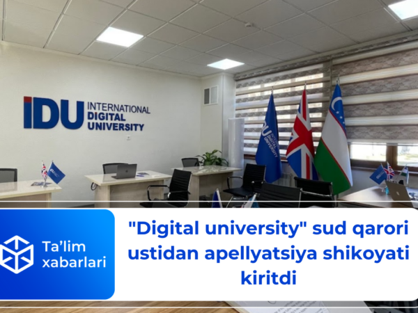 “Digital university” sud qarori ustidan apellyatsiya shikoyati kiritdi