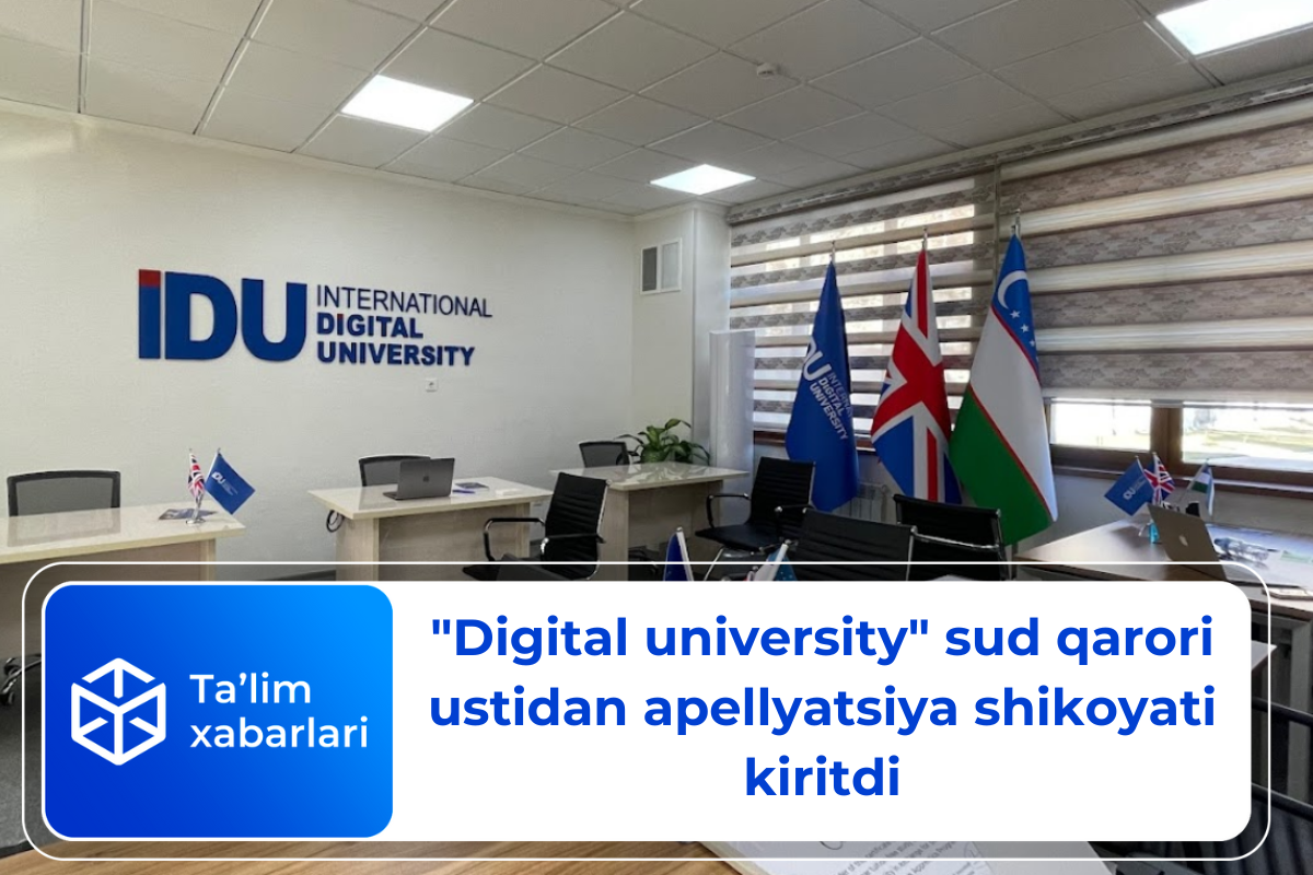 “Digital university” sud qarori ustidan apellyatsiya shikoyati kiritdi