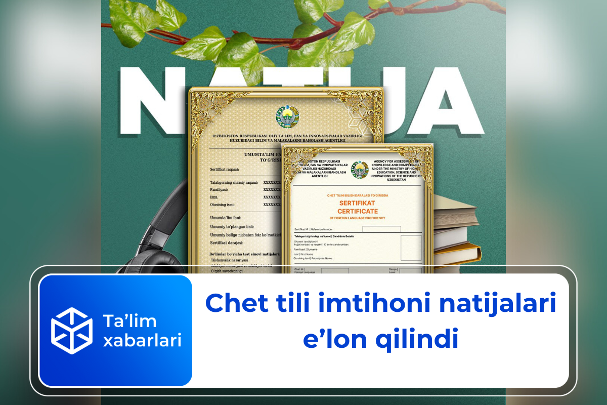 Chet tili imtihoni natijalari e’lon qilindi