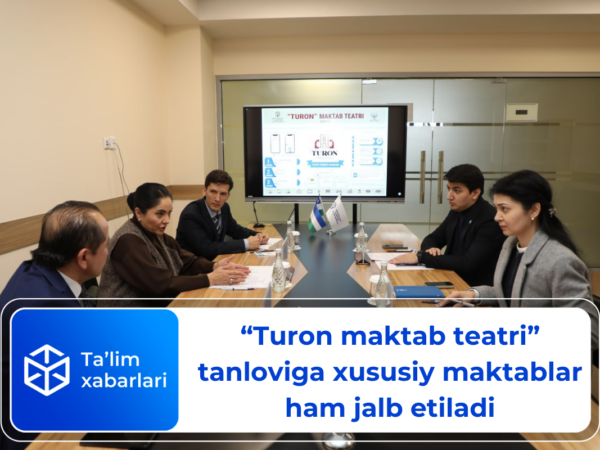 “Turon maktab teatri” tanloviga xususiy maktablar ham jalb etiladi