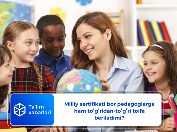 Milliy sertifikati bor pedagoglarga ham toʻgʻridan-toʻgʻri toifa beriladimi?