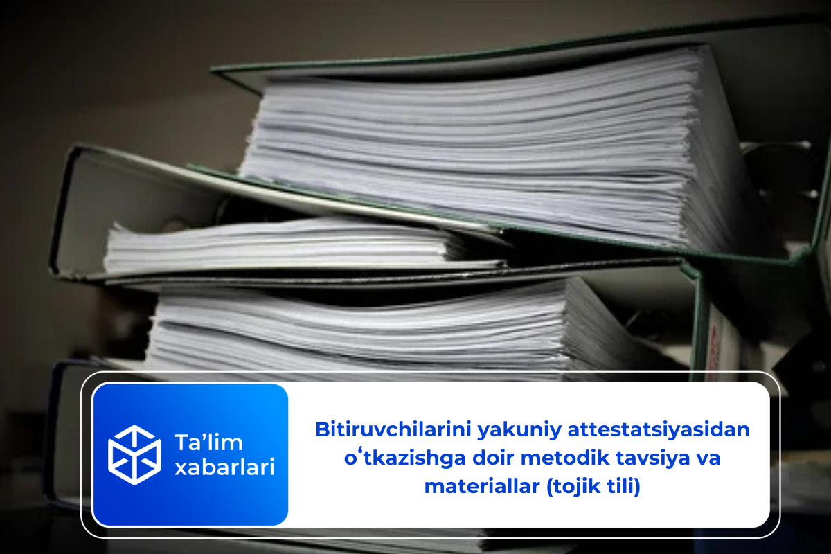 Bitiruvchilarini yakuniy attestatsiyasidan oʻtkazishga doir metodik tavsiya va materiallar (tojik tili)