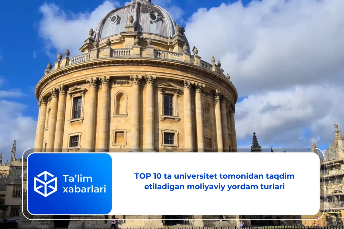 TOP 10 ta universitet tomonidan taqdim etiladigan moliyaviy yordam turlari