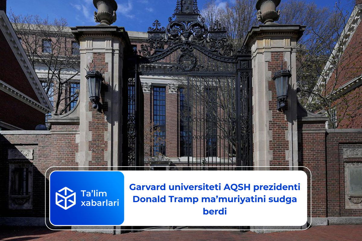 Garvard universiteti AQSH prezidenti Donald Tramp ma’muriyatini sudga berdi