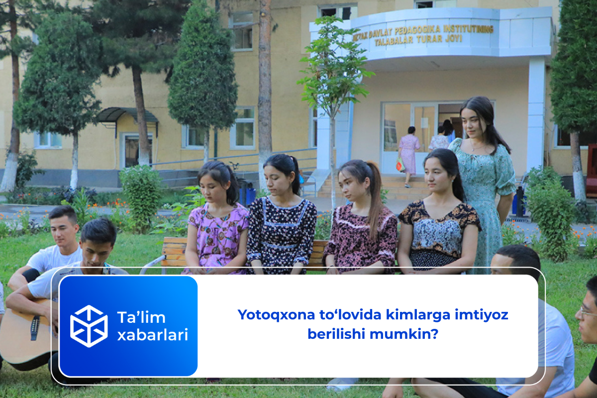 Yotoqxona to‘lovida kimlarga imtiyoz berilishi mumkin?