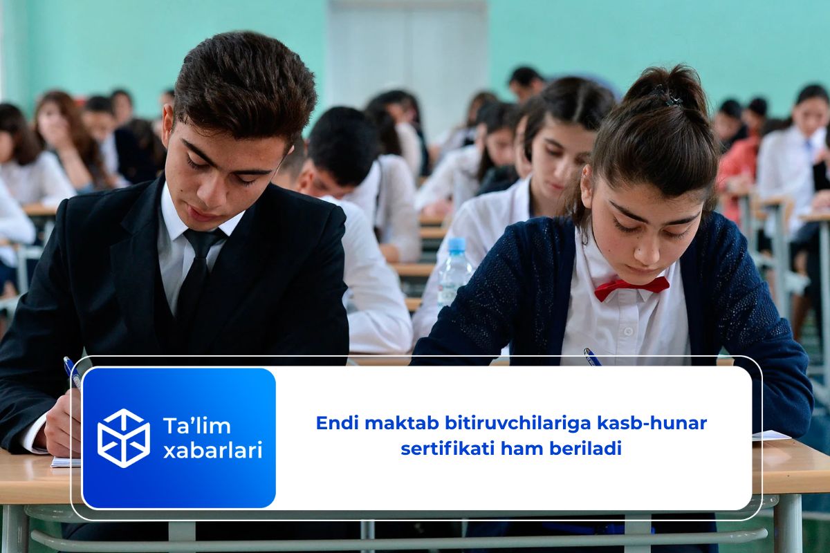 Endi maktab bitiruvchilariga kasb-hunar sertifikati ham beriladi