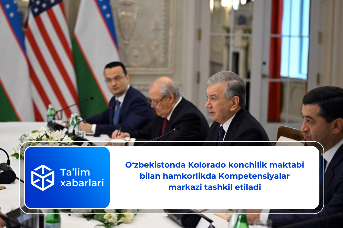 O‘zbekistonda Kolorado konchilik maktabi bilan hamkorlikda Kompetensiyalar markazi tashkil etiladi