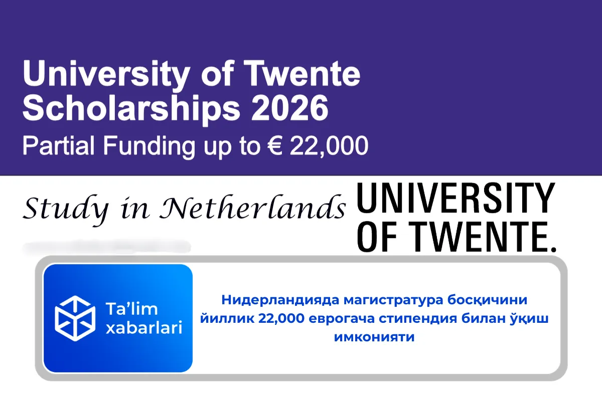 Нидерландияда магистратура босқичини йиллик 22,000 еврогача стипендия билан ўқиш имконияти