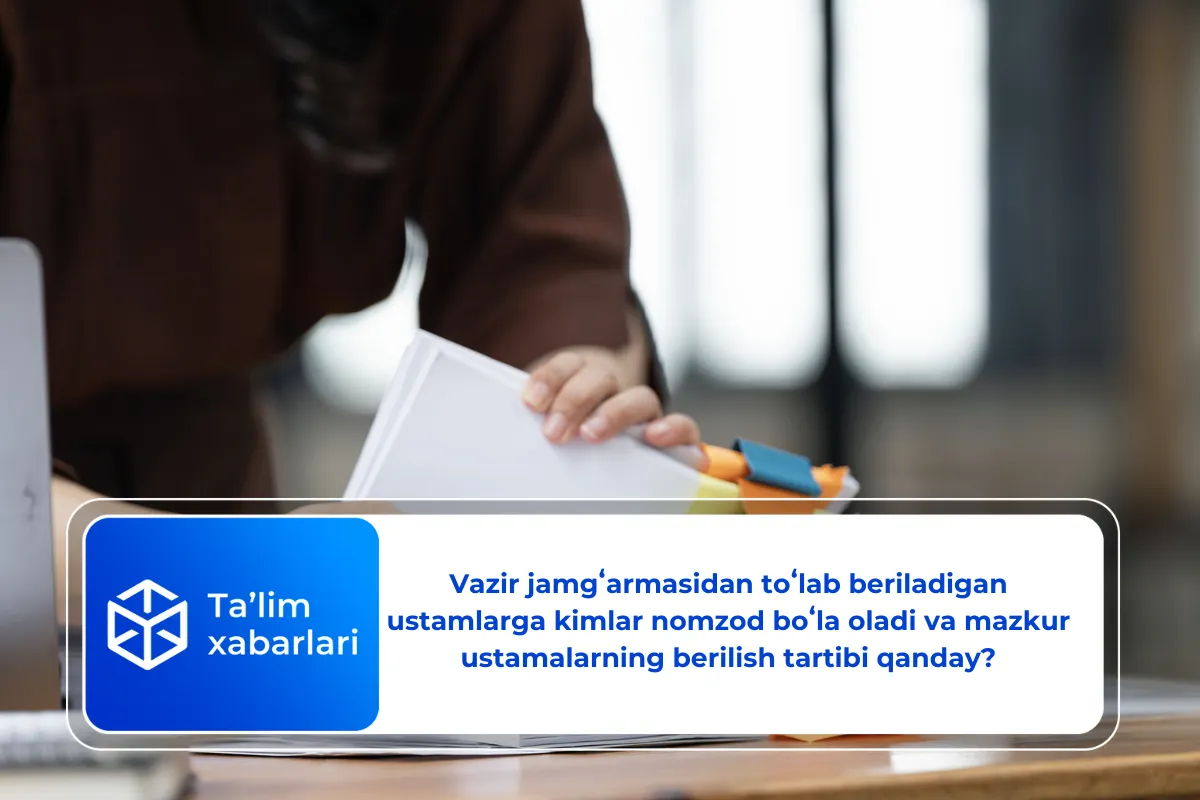 Vazir jamgʻarmasidan toʻlab beriladigan ustamlarga kimlar nomzod boʻla oladi va mazkur ustamalarning berilish tartibi qanday?