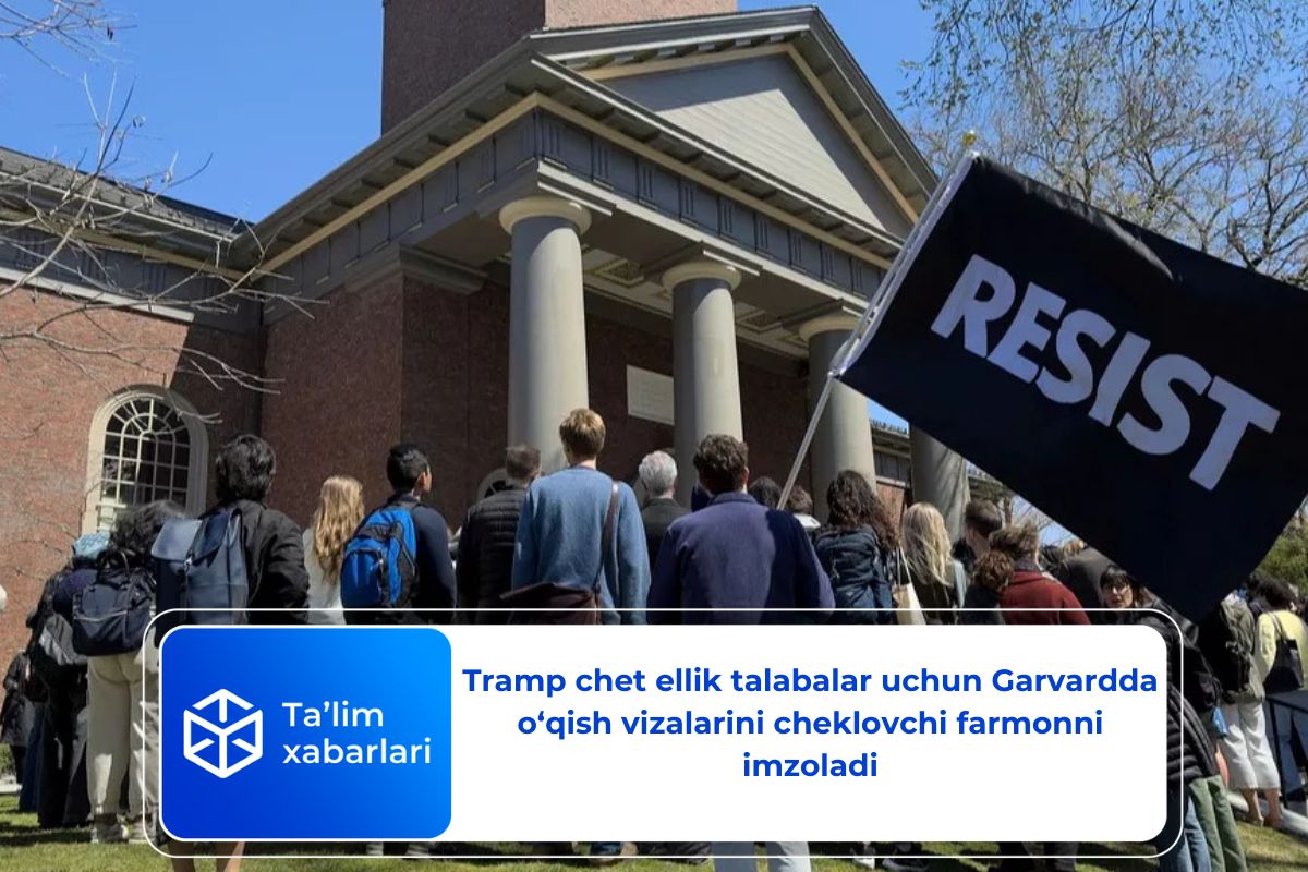 Tramp chet ellik talabalar uchun Garvardda o‘qish vizalarini cheklovchi farmonni imzoladi