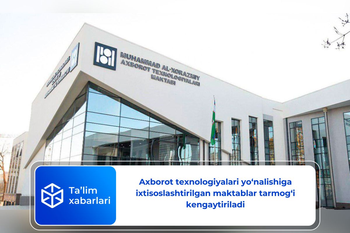 Axborot texnologiyalari yo‘nalishiga ixtisoslashtirilgan maktablar tarmog‘i kengaytiriladi