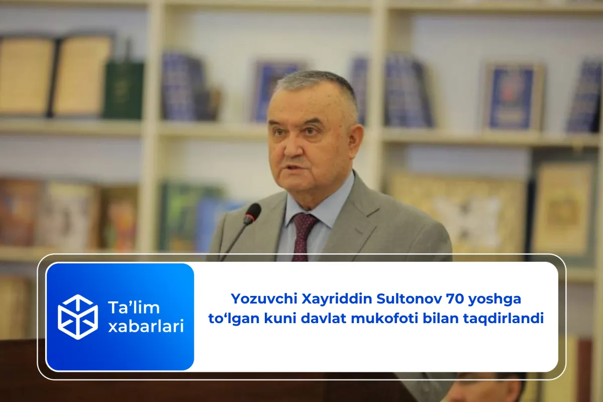 Yozuvchi Xayriddin Sultonov 70 yoshga to‘lgan kuni davlat mukofoti bilan taqdirlandi